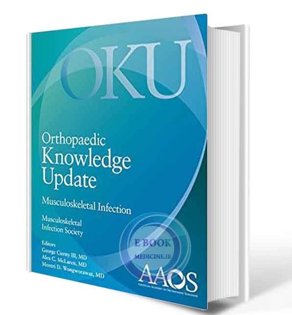 دانلود کتاب Orthopaedic Knowledge Update: Musculoskeletal Infection: Print + Ebook with Multimedia (AAOS - American Academy of Orthopaedic Surgeons) 1st 2018 (ORIGINAL PDF)